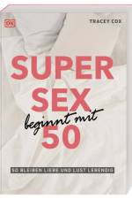 Super Sex beginnt mit 50 af Tracey Cox
