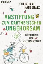 Anstiftung zum gärtnerischen Ungehorsam af Christiane Habermalz