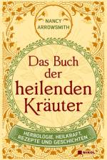 Das Buch der heilenden Kräuter af Nancy Arrowsmith