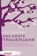 Das erste Trauerjahr af Eva Terhorst