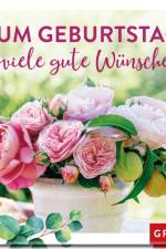 Zum Geburtstag viele gute Wünsche af Irmgard Erath