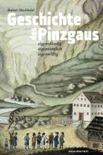 Geschichte des Pinzgaus af Rainer Hochhold
