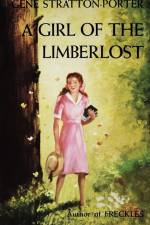 A Girl of the Limberlost af Gene Stratton-Porter