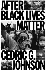 After Black Lives Matter af Cedric G. Johnson
