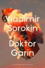 Doktor Garin af Vladimir Sorokin