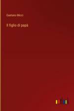 Il figlio di papà af Gaetano Micci