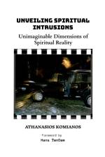 Unveiling Spiritual Intrusions af Athanasios Komianos