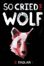 So Cried the Wolf af Joshua Faolan