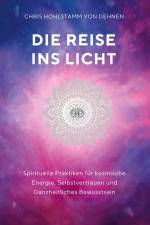 Die Reise ins Licht af Chris Hohlstamm von Dehnen zu Wendhausen