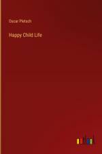 Happy Child Life af Oscar Pletsch