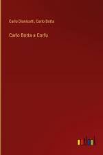 Carlo Botta a Corfu af Carlo Dionisotti