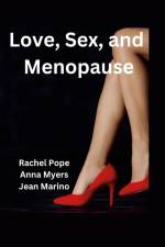 Love, Sex, and Menopause af Rachel Pope
