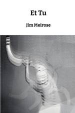 Et Tu af Jim Meirose