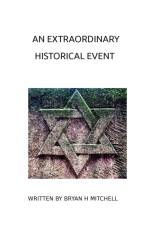 AN EXTRAORDINARY HISTORICAL EVENT af Bryan Mitchell