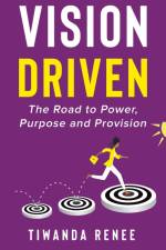 Vision Driven af Tiwanda Renee