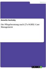 Die Pflegeberatung nach §7a SGBXI. Case Management af Annette Savinsky