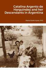 Catalina Argento de Harguindey and her Descendants in Argentina af Marta Stiefel Ayala