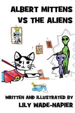 Albert Mittens Vs the Aliens af Lily Wade-Napier