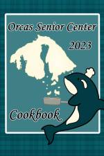 Orcas Senior Center Cookbook
