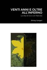 VENTI ANNI E OLTRE ALL'INFERNO af Shirley Gangeri