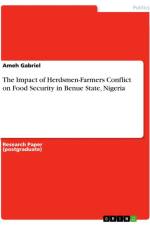 The Impact of Herdsmen-Farmers Conflict on Food Security in Benue State, Nigeria af Ameh Gabriel