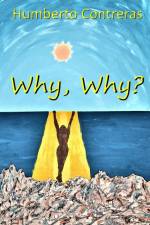 Why, Why? af Humberto Contreras