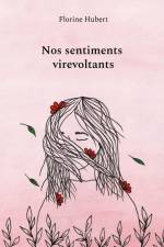 Nos sentiments virevoltants af Florine Hubert