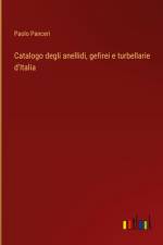 Catalogo degli anellidi, gefirei e turbellarie d'Italia af Paolo Panceri