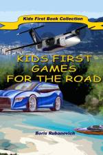 Kids First Games For The Road af Boris Rubanovich