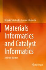 Materials Informatics and Catalyst Informatics af Keisuke Takahashi