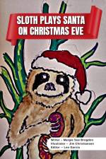 Sloth Plays Santa on Christmas Eve A Short Kids Story af Margie Sue Brogdon