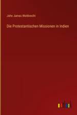 Die Protestantischen Missionen in Indien af John James Weitbrecht