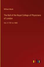 The Roll of the Royal College of Physicians of London af William Munk