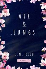 Air & Lungs af E. M. Reed