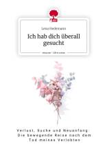 Ich hab´ dich überall gesucht. Life is a Story - story.one af Lena Hedemann