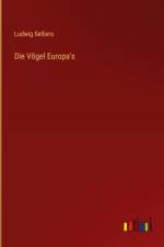 Die Vögel Europa's af Ludwig Selliers