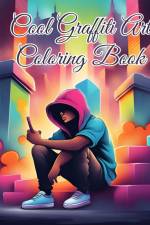 Cool Graffiti Art Coloring Book af Thy Nguyen