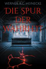 Die Spur der Wahrheit af Werner R. C. Heinecke