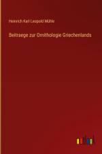 Beitraege zur Ornithologie Griechenlands af Heinrich Karl Leopold Mühle