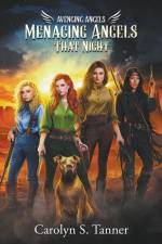 MENACING ANGELS THAT NIGHT af Carolyn S Tanner