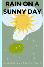 Rain on a Sunny Day af Daphne Dimou
