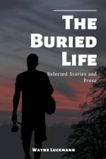 The Buried Life af Wayne Luckmann
