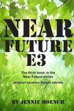 Near Future E3 af Jennie Moench