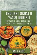 Indijski Okusi U Va¿oj Kuhinji af Anja Raji¿
