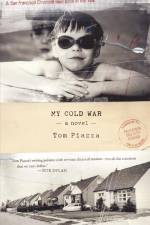MY COLD WAR af Tom Piazza