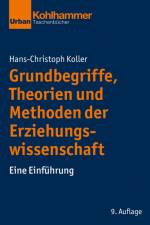 Grundbegriffe, Theorien und Methoden der Erziehungswissenschaft af Hans-Christoph Koller