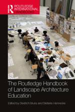 The Routledge Handbook of Landscape Architecture Education af Diedrich Bruns