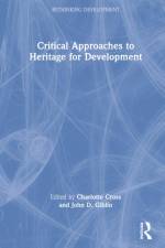 Critical Approaches to Heritage for Development af Charlotte Cross
