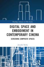 Digital Space and Embodiment in Contemporary Cinema af Jennifer Kirby