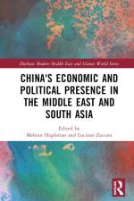 China's Economic and Political Presence in the Middle East and South Asia af Mehran Haghirian